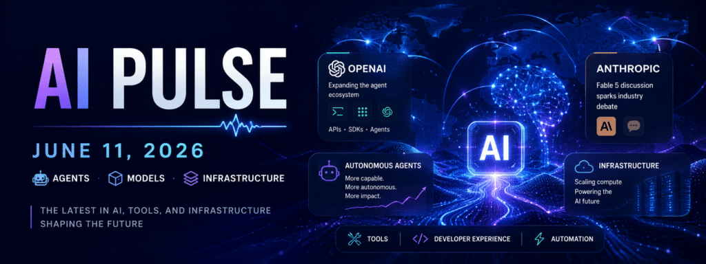 AI Pulse — June 11, 2026