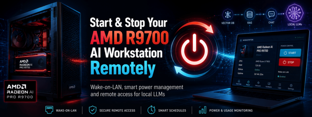 Start and Stop remotely your AMD R9700 Ai Pro LLM workstation